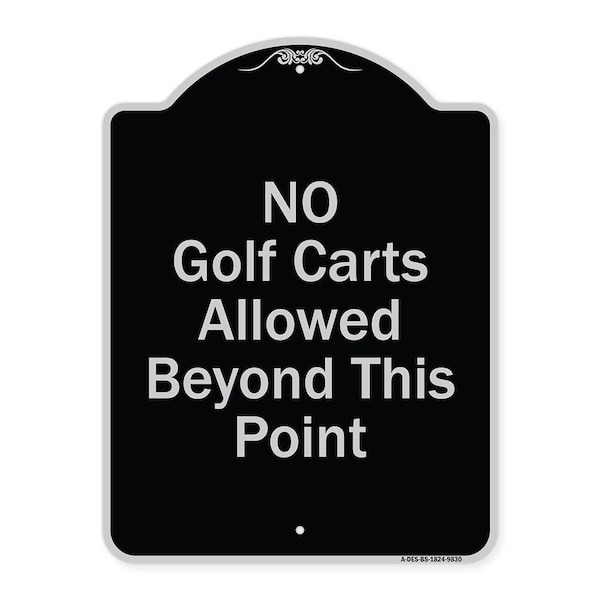 Designer Series-No Golf Carts Allowed Beyond This Point, 24" x 18", BS-1824-9830